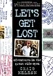 Let's Get Lost: Adventures in the Great Wide Open