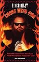 Biker Billy Cooks with Fire: Robust Recipes from America's Most Outrageous Television Chef