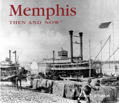 Memphis Then and Now (Then & Now Thunder Bay)