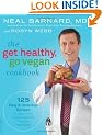The Get Healthy, Go Vegan Cookbook: 125 Easy and Delicious Recipes to Jump-Start Weight Loss and Help You Feel Great