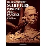 Sculpture: Principles and Practice (Dover Art Instruction) ~ Louis Slobodkin