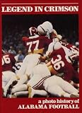 Legend in crimson: A photo history of Alabama football