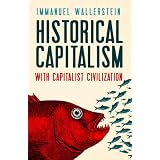 HistoricalCapitalismwithCapitalistCivilization(ThirdEdition)