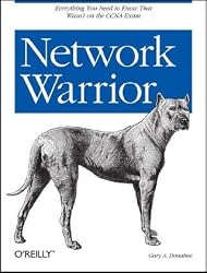 Network Warrior: Everything you need to know that wasn't on the CCNA exam