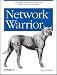 Network Warrior: Everything you need to know that wasn't on the CCNA exam