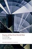 Poetry of the First World War: An Anthology (Oxford World's Classics)