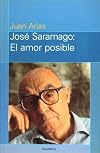 José Saramago: El amor posible