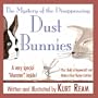 The Mystery of the Disappearing Dust Bunnies