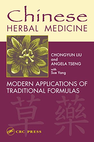 Chinese Herbal Medicine: Modern Applications of Traditional Formulas