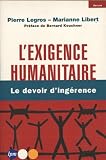 L'Exigence humanitaire par Legros P. L'Exigence humanitaire par P.