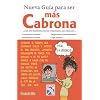 Nueva Guia para ser mas Cabrona con los hombres, en las relaciones, las citas, etc.