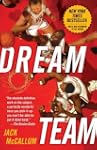 Dream Team: How Michael, Magic, Larry...