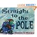 Straight to the Pole