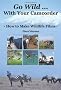 Go Wild with Your Camcorder: How to Make Wildlife Films