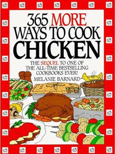 365 More Ways to Cook Chicken (365 ways)