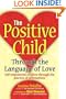 The Positive Child: Through the Language of Love