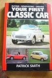 Buying, renovating, driving your first classic car