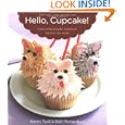 BUY : Hello, Cupcake!: Irresistibly Playful Creations Anyone Can Make