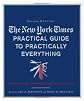 The New York Times Practical Guide to Practically Everything, Second Edition: The Essential Companion for Everyday Life
