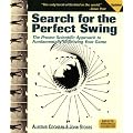 Search for the Perfect Swing: The Proven Scientific Approach to Fundamentally Improving Your Game