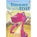 The Dinosaur Who Lost His Roar (Usborne First Reading: Level 3)