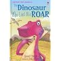 The Dinosaur Who Lost His Roar (Usborne First Reading: Level 3)