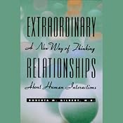 Extraordinary Relationships: A New Way of Thinking About Human Interactions | [Roberta M. Gilbert]