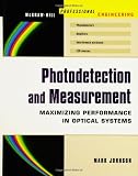 Photodetection and Measurement: Maximizing Performance in Optical Systems
