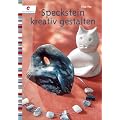 Speckstein kreativ gestalten