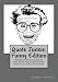 Quote Junkie:  Funny Edition: Hundreds Of Hilarious Quotes By Some Of The Most Serious Men And Women In The History Of The World (Volume 2)