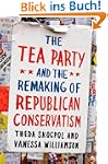The Tea Party and the Remaking of Rep...