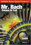Classical Kids: Mr. Bach Comes to Call