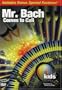 Classical Kids: Mr. Bach Comes to Call