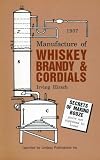 ISBN: 1559180935 - Manufacture of Whiskey Brandy and Cordials