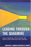 Leading Through the Quagmire: Ethical Foundations, Critical Methods, and Practical Applications for School Leadership