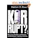 Korrupt?: Wie unsere Politiker und Parteien sich bereichern - und uns verkaufen
