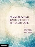 Communicating quality and safety in health care