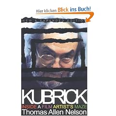 Kubrick, New and Expanded Edition: Inside a Film Artist's Maze