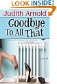 Goodbye To All That by Judith Arnold