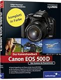 Produkt-Bild: Canon EOS 500D. Das Kamerahandbuch: Ihre Canon EOS 500D rundum erkl&auml;rt! (Galileo Design)