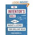 The Inventor's Bible: How to Market and License Your Brilliant Ideas (Inventor's Bible: How to Market & License Your Brilliant Ideas)