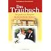 Das Traubuch: Der praktische Ratgeber f�r die kirchliche Hochzeit