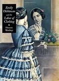 Emily Dickinson and the Labor of Clothing (Becoming Modern: New Nineteenth-Century Studies)