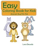 Easy Coloring Book for Kids Animals Bug Fish Pet: Super Fun Coloring Books For Kids, Teens, Boy & Girls