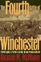 The Fourth Battle of Winchester: Toward a New Civil War Paradigm