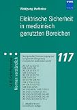 Elektrische Sicherheit in medizinisch genutzten Bereichen: Normgerechte Stromversorgung und fachgerechte Überprüfung medizinischer elektrischer Geräte ... (VDE 0413-9) DIN EN 62353 (VDE 0751-1)