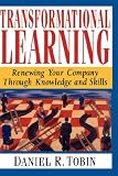 Transformational Learning: Renewing Your Company Through Knowledge and Skills