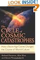 The Cycle of Cosmic Catastrophes: Flood, Fire, and Famine in the History of Civilization