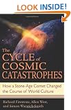 The Cycle of Cosmic Catastrophes: Flood, Fire, and Famine in the History of Civilization