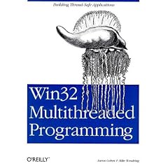Win32 Multithreaded Programming: Building Efficient, High-Performance Win32 Applications